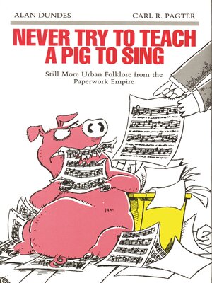 cover image of Never Try to Teach a Pig to Sing